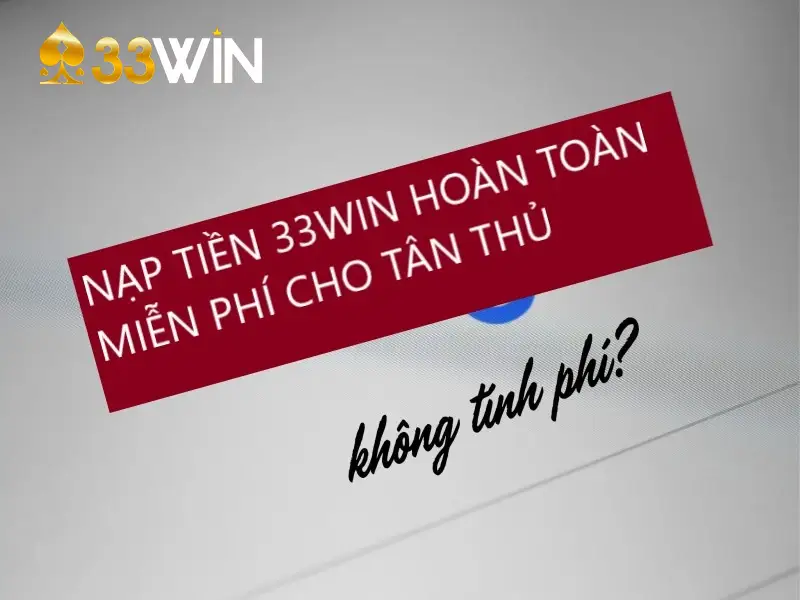 Bắn cá 33win nạp tiền không tính phí