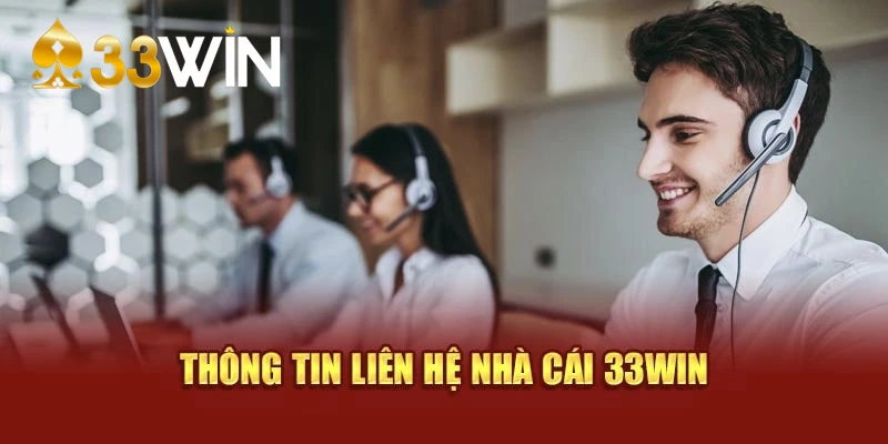 Các trường hợp cần xử lý hãy liên hệ 33win bằng nhiều hình thức