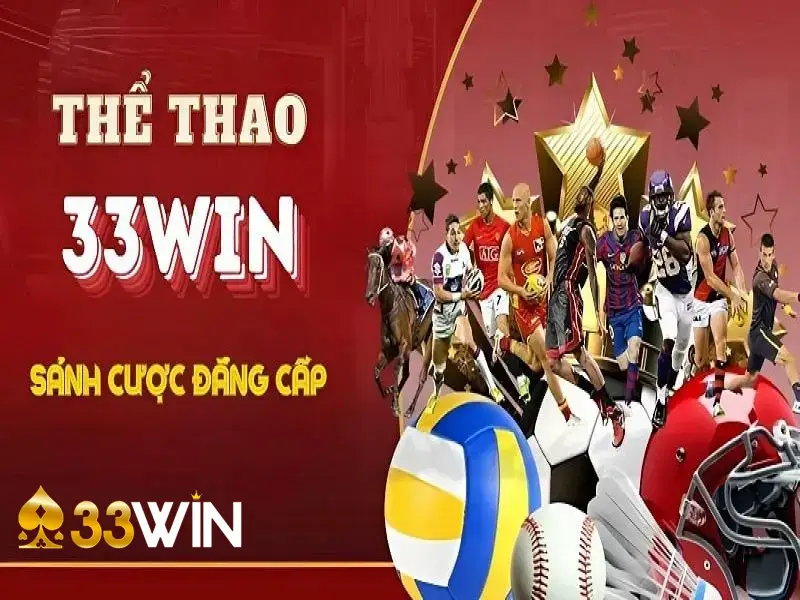 Tổng quan về sân chơi giải trí thể thao 33win nổi tiếng